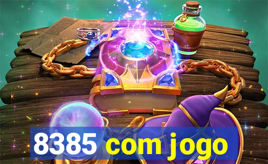 8385 com jogo